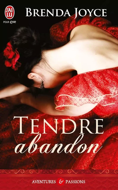 Tendre abandon - Brenda Joyce - J'ai Lu