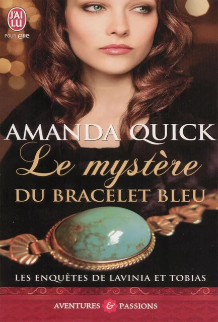 Le Mystère du bracelet - Amanda Quick - J'ai Lu