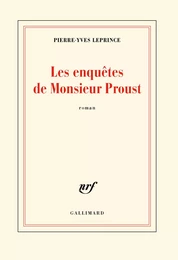 Les enquêtes de Monsieur Proust