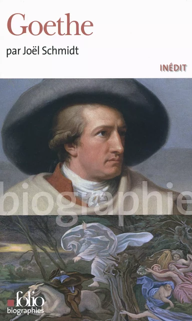 Goethe - Joël Schmidt - Editions Gallimard