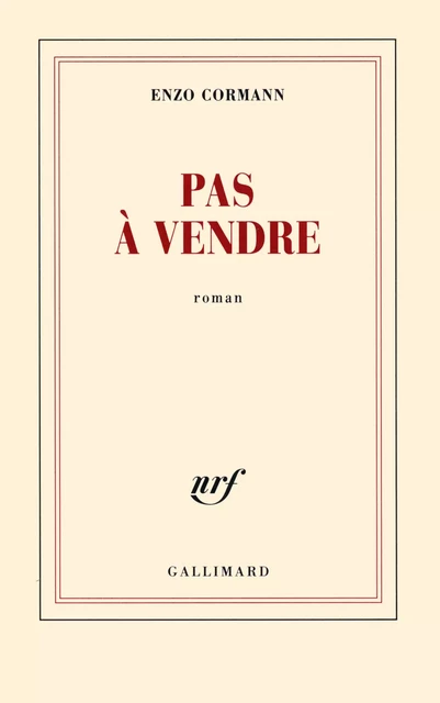 Pas à vendre - Enzo Cormann - Editions Gallimard