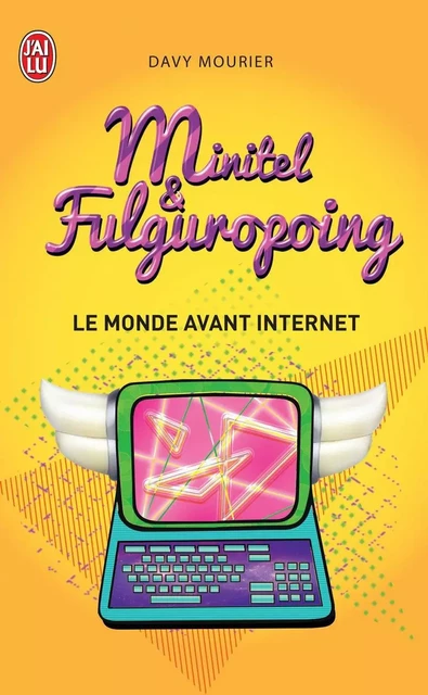 Minitel et Fulguropoing - Davy Mourier - J'ai Lu