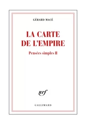 Pensées simples (Tome 2) - La carte de l'empire