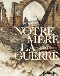 Notre mère la guerre (L'Intégrale)