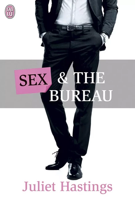 Sex and the bureau - Juliet Hastings - J'ai Lu