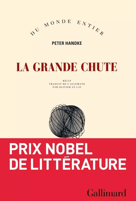 La Grande Chute - Peter Handke - Editions Gallimard