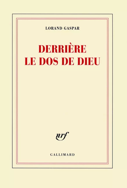 Derrière le dos de Dieu - Lorand Gaspar - Editions Gallimard