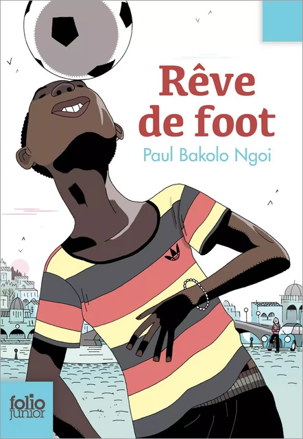 Rêve de foot - Paul Bakolo Ngoi - Gallimard Jeunesse