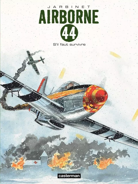 Airborne 44 (Tome 5) - S'il faut survivre - Philippe Jarbinet - Casterman