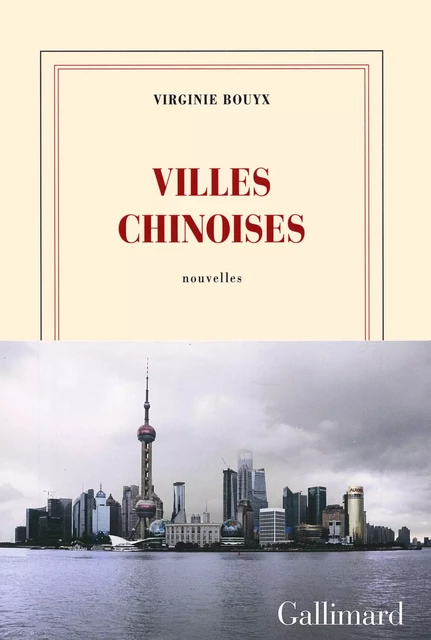 Villes chinoises - Virginie Bouyx - Editions Gallimard