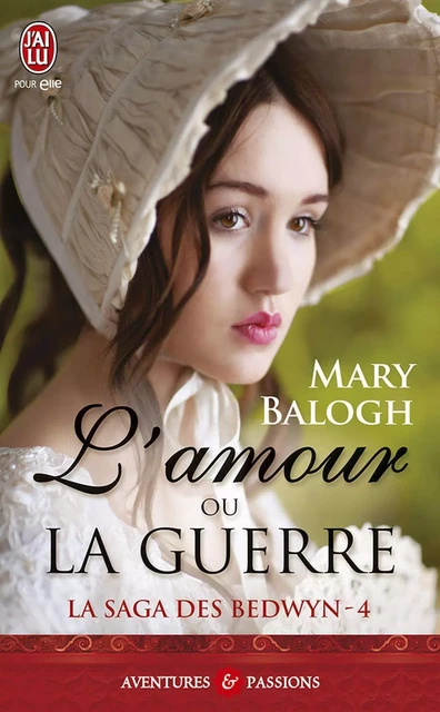 La saga des Bedwyn (Tome 4) - L'amour ou la guerre - Mary Balogh - J'ai Lu