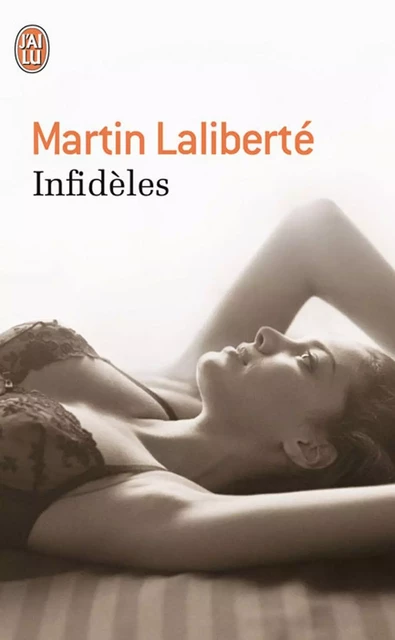 Infidèles - Martin Laliberté - J'ai Lu