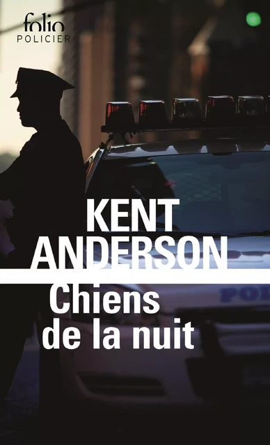 Chiens de la nuit - Kent Anderson - Editions Gallimard