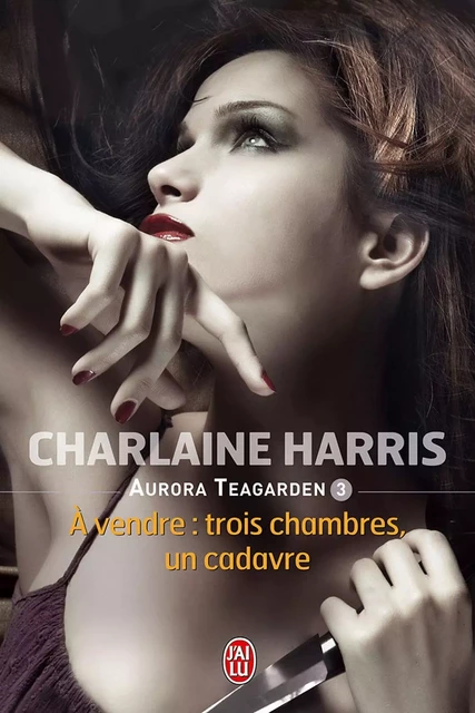 Aurora Teagarden (Tome 3) - À vendre : trois chambres, un cadavre - Charlaine Harris - J'ai Lu