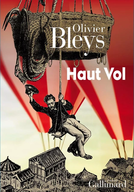 Haut vol - Olivier Bleys - Editions Gallimard