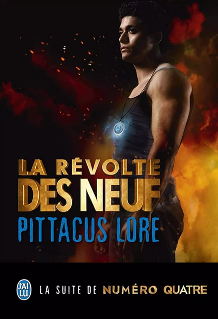 Lorien Legacies (Tome 3) - La révolte des Neuf - Pittacus Lore - J'ai Lu