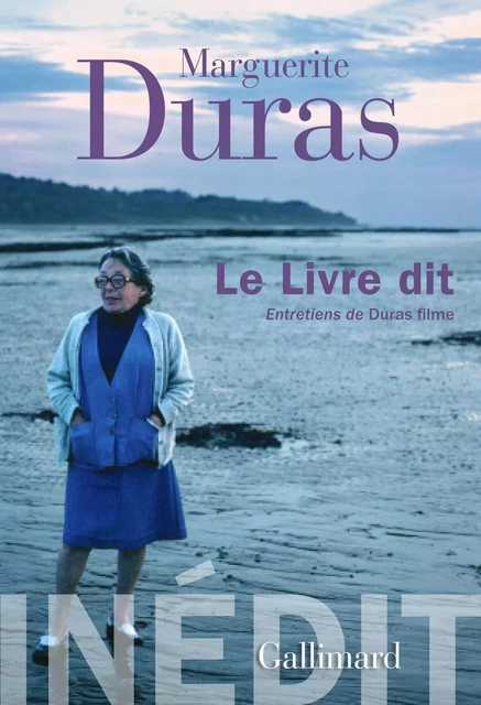 Le Livre dit. Entretiens de Duras filme - Marguerite Duras - Editions Gallimard