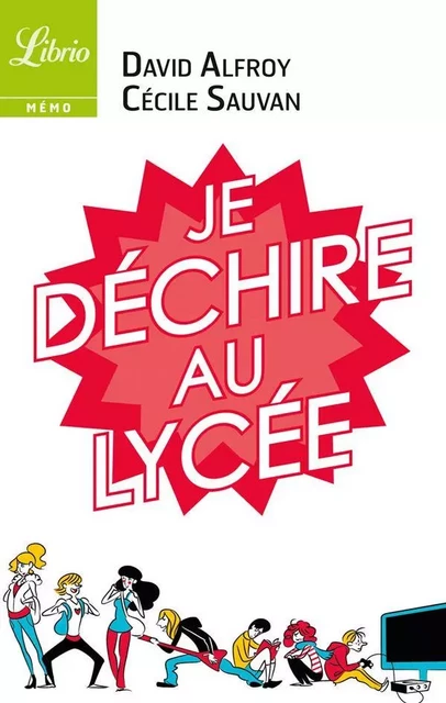 Je déchire au lycée - David Alfroy, Cécile Sauvan - J'ai Lu