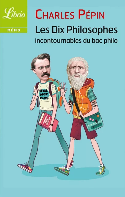 Les dix philosophes incontournables du bac - Charles Pépin - J'ai Lu