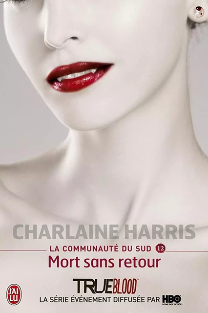 La communauté du Sud (Tome 12) -  Mort sans retour - Charlaine Harris - J'ai Lu