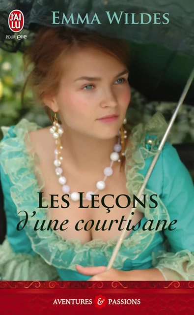 Les leçons d'une courtisane - Emma Wildes - J'ai Lu