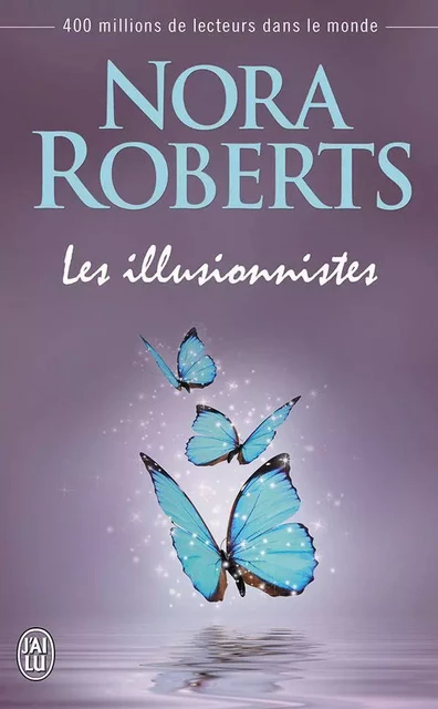 Les illusionnistes - Nora Roberts - J'ai Lu