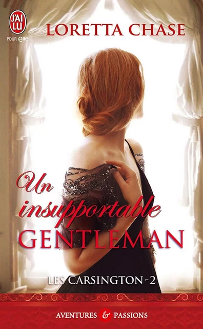 Les Carsington (Tome 2) - Un insupportable gentleman - Loretta Chase - J'ai Lu