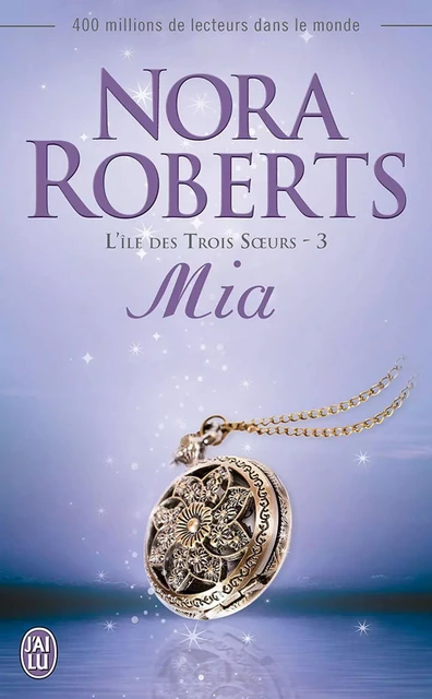 L'île des trois soeurs (Tome 3) - Mia - Nora Roberts - J'ai Lu