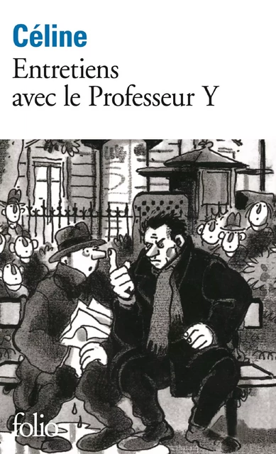 Entretiens avec le Professeur Y - Louis-Ferdinand Céline - Editions Gallimard