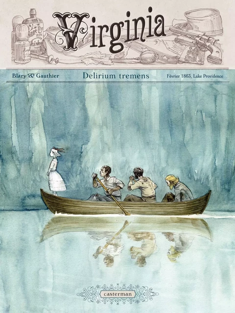 Virginia (Tome 2) - Delirium Tremens. Février 1863, Lake Providence - Séverine Gauthier - Casterman