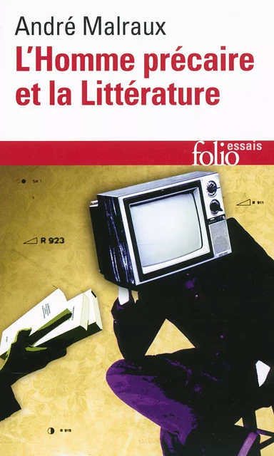 L'Homme précaire et la Littérature - André Malraux - Editions Gallimard