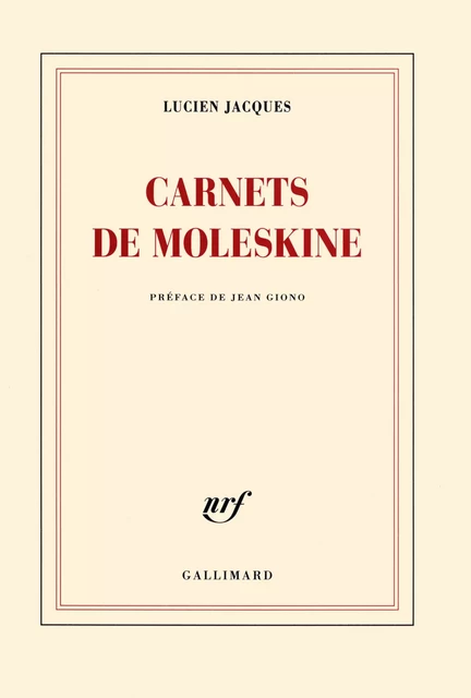 Carnets de Moleskine - Lucien Jacques - Editions Gallimard