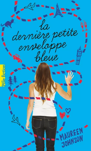 La dernière petite enveloppe bleue - Maureen Johnson - Gallimard Jeunesse