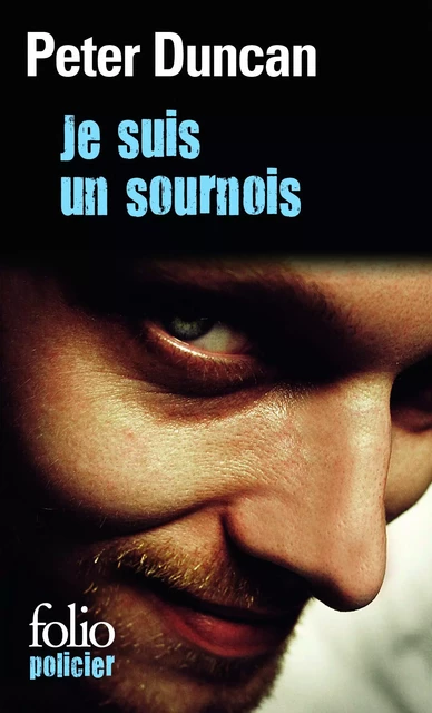 Je suis un sournois - Peter Duncan - Editions Gallimard