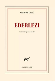 Ederlezi. Comédie pessimiste