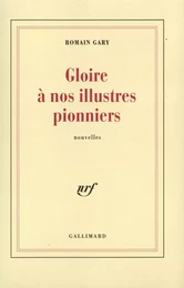 Gloire à nos illustres pionniers