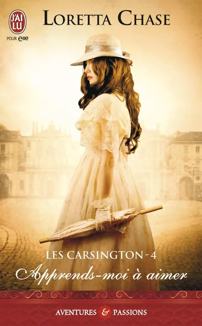 Les Carsington (Tome 4) - Apprends-moi à aimer - Loretta Chase - J'ai Lu