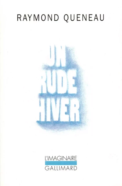 Un Rude hiver - Raymond Queneau - Editions Gallimard