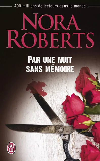 Par une nuit sans mémoire - Nora Roberts - J'ai Lu