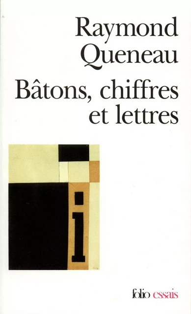 Bâtons, chiffres et lettres - Raymond Queneau - Editions Gallimard