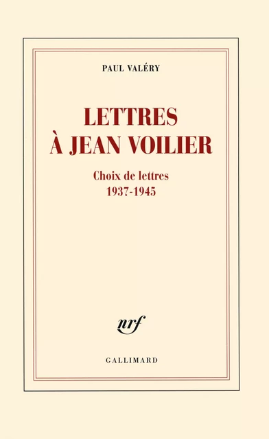 Lettres à Jean Voilier - Paul Valéry - Editions Gallimard