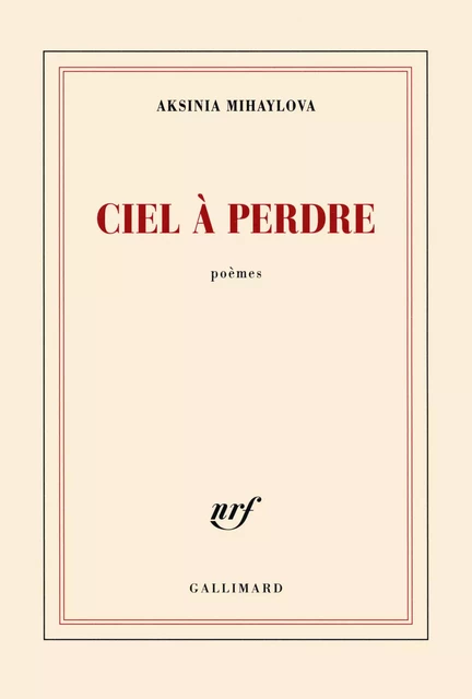 Ciel à perdre - Aksinia Mihaylova - Editions Gallimard