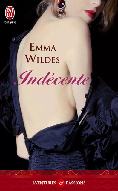 Indécente - Emma Wildes - J'ai Lu