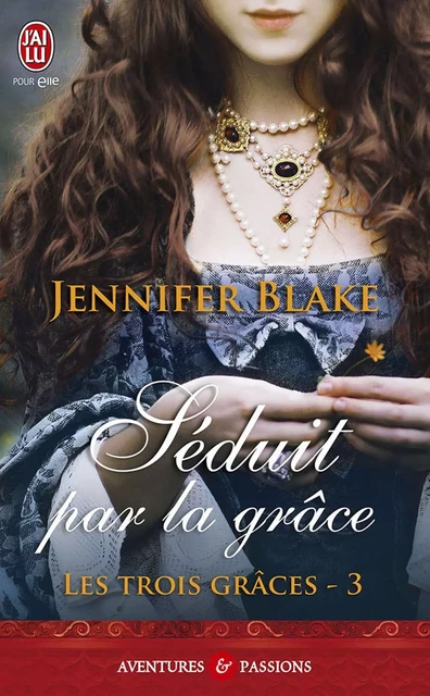 Les Trois Grâces (Tome 3) - Séduit par la grâce - Jennifer Blake - J'ai Lu