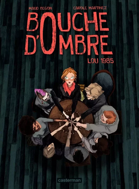 Bouche d'ombre (Tome 1) - Lou 1985 - Carole Martinez - Casterman