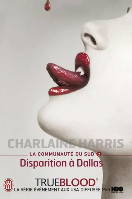 La communauté du Sud (Tome 2) - Disparition à Dallas - Charlaine Harris - J'ai Lu