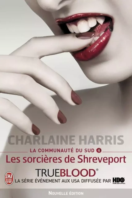 La communauté du Sud (Tome 4) - Les sorcières de Shreveport - Charlaine Harris - J'ai Lu