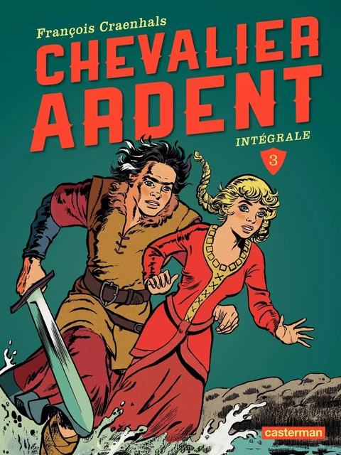 Chevalier Ardent - L'Intégrale (Tome 3) - François Craenhals - Casterman