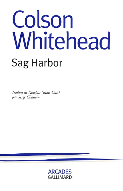 Sag Harbor - Colson Whitehead - Editions Gallimard