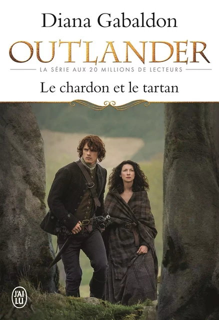 Outlander (Tome 1) - Le chardon et le tartan - Diana Gabaldon - J'ai Lu